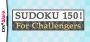 Sudoku 150! For Challengers