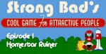 Strong Bad Episode 1 - Homestar Ruiner Cover (Click to enlarge)