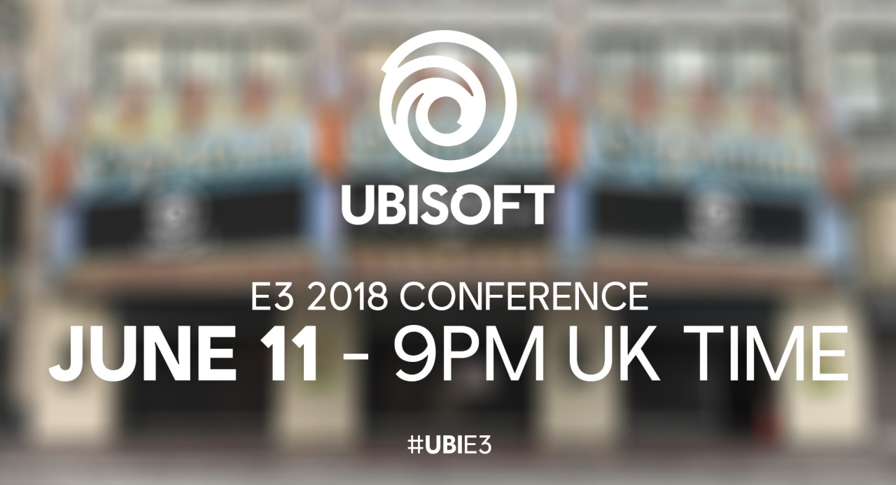 Ubisoft Announces The Time And Date Of Its E3 2018 Conference Ubisoft Announces The Time And Date Of Its E3 2018 Conference