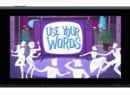 Party Game Use Your Words Is Coming To Nintendo Switch