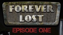 Forever Lost: Episode 1