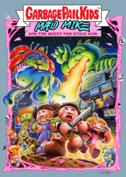 The Garbage Pail Kids: Mad Mike and the Quest for Stale Gum Cover