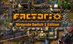 Factorio - Nintendo Switch 2 Edition Announced, Free Upgrade For Existing Owners