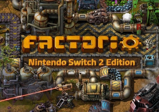 Factorio - Nintendo Switch 2 Edition Announced, Free Upgrade For Existing Owners