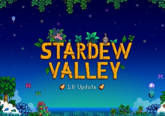Stardew Valley Version 1.6 Begins Rollout, Switch Update Coming "As Soon As Possible"
