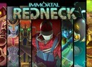Wield The Power Of Gods (And Some Huge Guns) As Immortal Redneck Heads To Switch