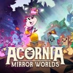 Acornia: Mirror Worlds