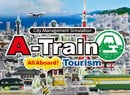 ﻿A-Train: All Aboard! Tourism Is Scheduled To Arrive This Week On Switch