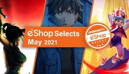 Nintendo Life eShop Selects - May 2021
