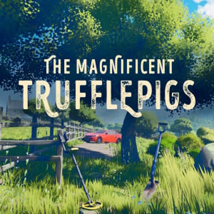 The Magnificent Trufflepigs