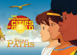 The Mysterious Cities of Gold: Secret Paths Cover