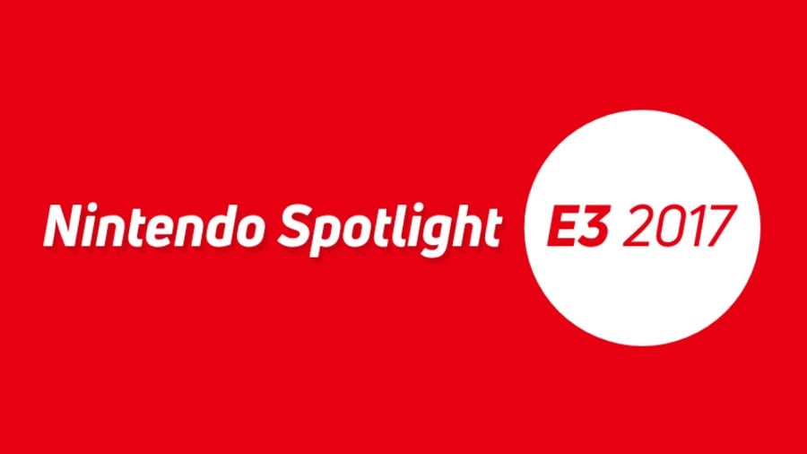 Nintendo Spotlight @ E3 2017