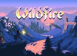 Wildfire - A Thoroughly Enjoyable Slow-Burn Of A Game