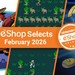 Feature: Nintendo Life eShop Selects (February 2026)