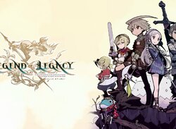 The Legend of Legacy Isn't Too Far Away From a Release in Europe