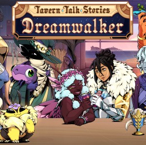 Tavern Talk Stories: Dreamwalker