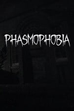 Phasmophobia