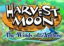 Harvest Moon: The Winds Of Anthos Is The Next Game In The Farm Sim Spin-Off Series