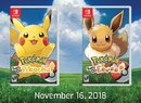 You Can Pre-Order Pokémon Let's Go Pikachu! and Let's Go Eevee! for Switch Already