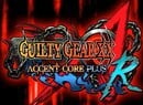 Guilty Gear XX Accent Core Plus R Will Bring The Fight To Nintendo Switch