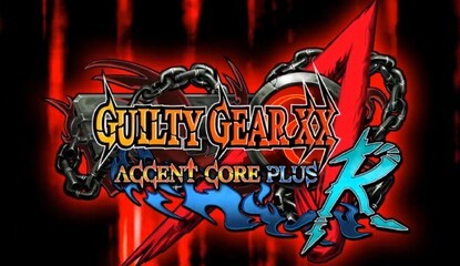 Guilty Gear XX Accent Core Plus R Will Bring The Fight To Nintendo Switch