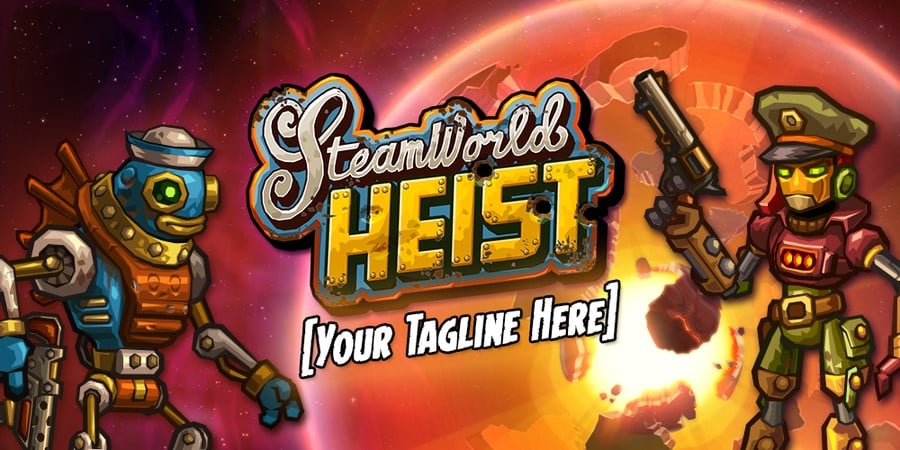 SteamWorld-Heist-Tagline-Ambassador-Challenge.jpg