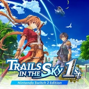 Trails in the Sky 1st Chapter - Nintendo Switch 2 Edition