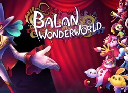 Sonic Co-Creator Says Balan Wonderworld Is His "One Chance" To Make A New 3D Platformer