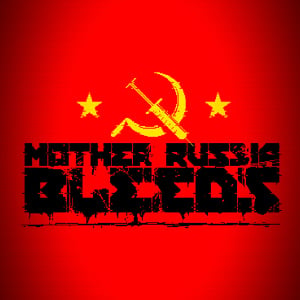 Mother Russia Bleeds