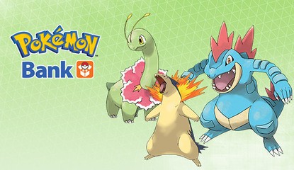 Pokémon Bank Subscribers to Receive Final Evolutions of Meganium, Typhlosion and Feraligatr as Free Gifts