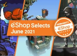 Nintendo Life eShop Selects - June 2021