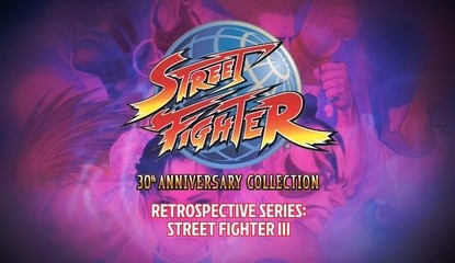 Capcom’s Retrospective Look At Street Fighter III