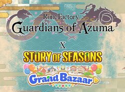 Rune Factory: ﻿Guardians Of Azuma X Story Of Seasons: Grand Bazaar Collab Announced
