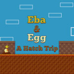 Eba & Egg: A Hatch Trip