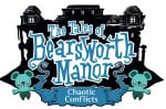 The Tales of Bearsworth Manor: Chaotic Conflicts