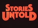Settle Down For Stories Untold, An '80s Throwback Thriller Coming To Switch Next Week
