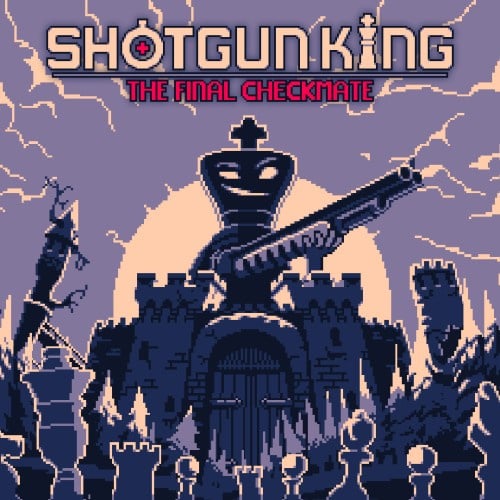 Shotgun King: The Final Checkmate (2023)
