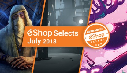Nintendo Life eShop Selects - July 2018