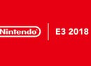 Nintendo E3 2018 Press Conference Schedule, Rumours, Hopes, And Dreams