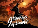Become A Martial Arts Master In The Melee Action Of 9 Monkeys Of Shaolin