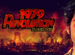 BAFTA-Nominated Interactive Drama 1979 Revolution: Black Friday Hits Switch Next Month