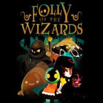 Folly of the Wizards