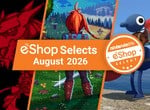 Nintendo Life eShop Selects (August 2026)