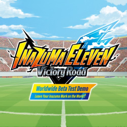 INAZUMA ELEVEN: Victory Road Worldwide Beta Test Demo "Leave Your Inazuma Mark on the World!" Cover