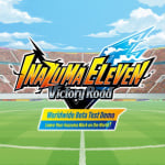 INAZUMA ELEVEN: Victory Road Worldwide Beta Test Demo "Leave Your Inazuma Mark on the World!"