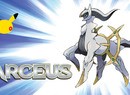 There's Another Chance to Pick Up Arceus for X, Y, Omega Ruby and Alpha Sapphire