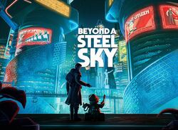 Beyond A Steel Sky Dev Diary Showcases Its Gorgeous Comic-Inspired Visuals
