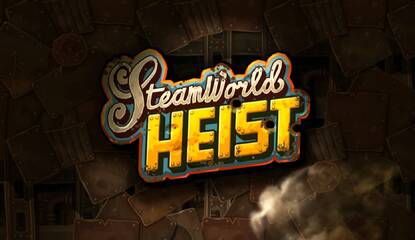 Image & Form Is Hoping to Get SteamWorld Heist Out by Early December