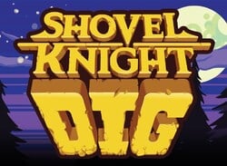 Sorry Folks, Shovel Knight Dig Has Been Delayed Until Next Year