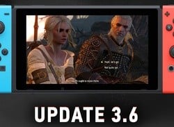 The Witcher 3 Now Lets You Save Across PC And ﻿Switch, ﻿Version 3.6 Patch ﻿Notes Revealed